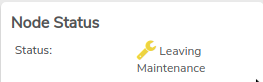 Node status leaving maintenance